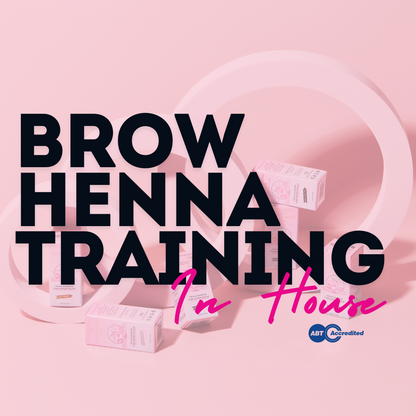 BROW HENNA TRAINING - IN HOUSE.